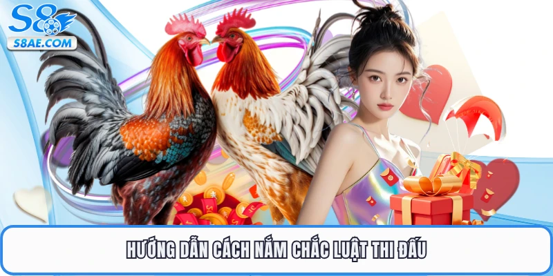 Hướng dẫn cách nắm chắc luật thi đấu