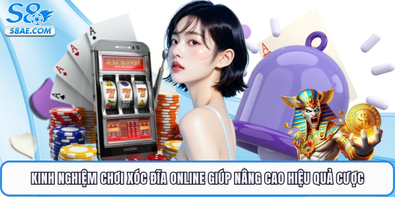 Kinh nghiệm chơi xóc đĩa online giúp nâng cao hiệu quả cược
