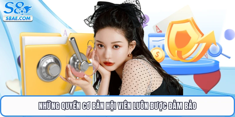Những quyền cơ bản hội viên luôn được đảm bảo