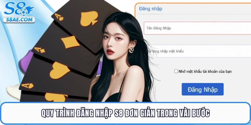 Quy trình đăng nhập S8 đơn giản trong vài bước