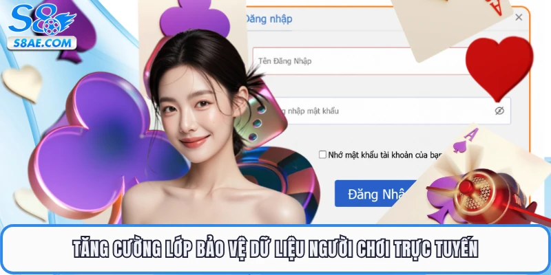 Tăng cường lớp bảo vệ dữ liệu người chơi trực tuyến